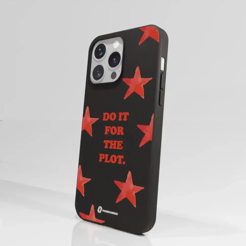 PC3D Compostable Phone Case Do it for the Plot - Image 66